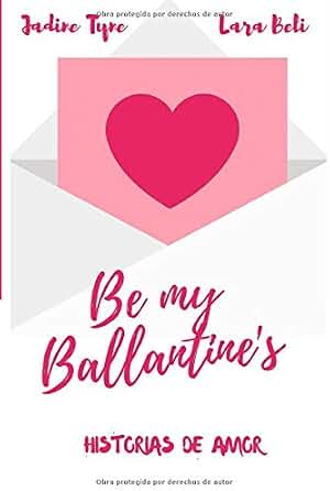 Be my Ballantine's: Historias de amor