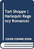 The Tart Shoppe (Harlequin Regency #3)