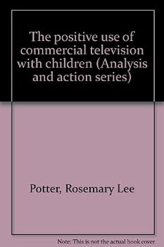 The positive use of commercial television with children (Analysis and action series)