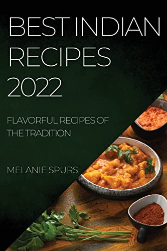 Best Indian Recipes 2022 Guide