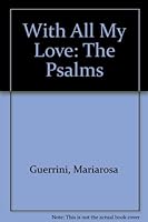 With All My Love: The Psalms 0854394117 Book Cover