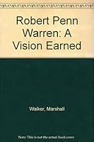 Robert Penn Warren: A Vision Earned 0064973689 Book Cover