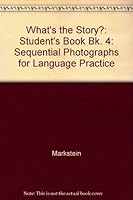 What's the Story? Sequential Photographs for Language Practice, Student's Book 4 0582797861 Book Cover