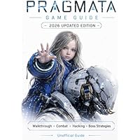 Pragmata: Game Guide &ndash; 2026 Updated Edition
