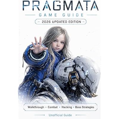 Pragmata: Game Guide &ndash; 2026 Updated Edition