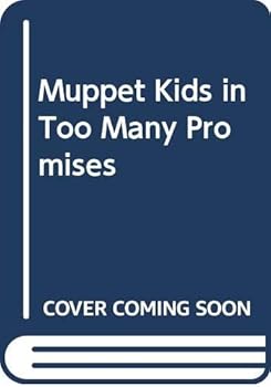 Hardcover Muppet Kids in Too Many Promises Book