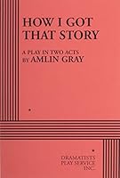 How I Got That Story 0822205394 Book Cover