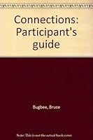 Connections: Participant's guide B0006SBD6Q Book Cover
