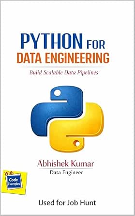 Amazon.com: Python for Data Engineering Build Scalable Data Pipelines ...
