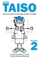 Learn Taiso Exercise Routine 2: More Japanese Exercises for Health, Strength & Vitality: English Language Instructions B0DBLC2DQ2 Book Cover