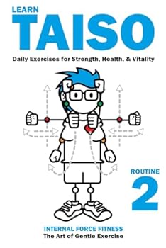 Paperback Learn Taiso Exercise Routine 2: More Japanese Exercises for Health, Strength & Vitality: English Language Instructions Book