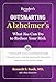 Outsmarting Alzheimer's: What You Can Do To Reduce Your Risk