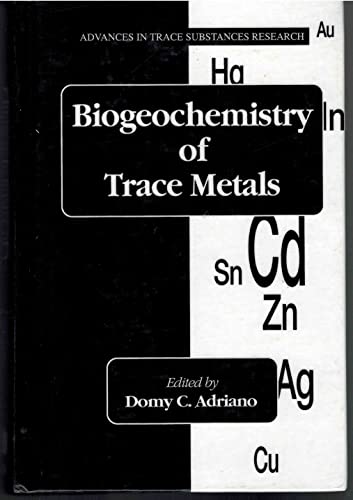 Biogeochemistry of Trace Metals (Advances in Trace Substances Research)