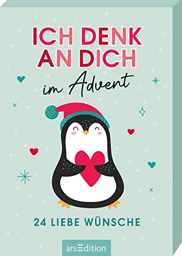 Ich denk an dich im Advent: 24 liebe Wünsche | Adventskalender-Kartenbox in niedlichem Design (Pinguin), für Erwachsene