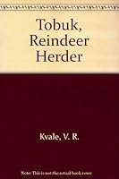 Tobuk, Reindeer Herder 0513004262 Book Cover