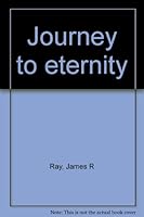 Journey to eternity B0006YPMZS Book Cover