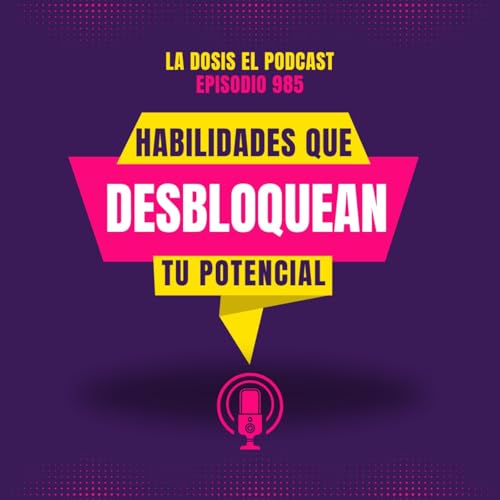 Habilidades que desbloquean tu Potencial