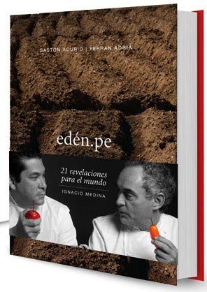 EDEN.PE: 21 REVELACIONES PARA EL MUNDO (GASTON ACURIA; FERRAN ADR IA)
