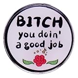 Ficsowy B*tch You Doin'a ...Enamel Pins for Backpacks Lapel Pin with Rose Design Cute Lapel Funny Brooch Gift for Friends