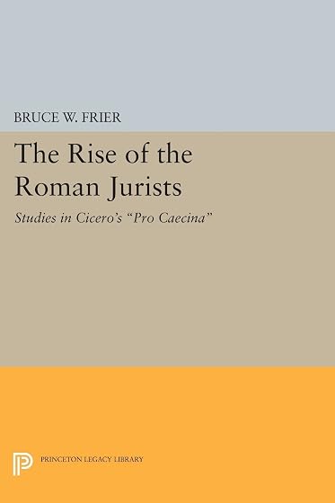 The Rise of the Roman Jurists: Studies in Cicero's "Pro Caecina" : 28