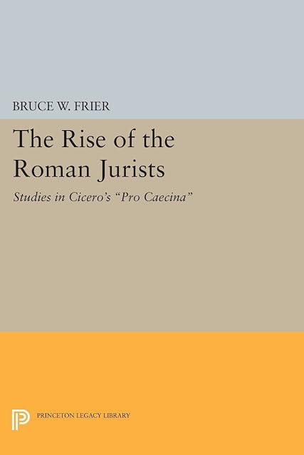 Portada de The Rise of the Roman Jurists: Studies in Cicero's "Pro Caecina" : 28