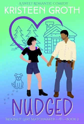 Nudged: A Sweet, Small Town, Brother's Best Friend Romantic Comedy (Moonlit Lake Matchmaker Book 2)