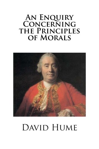 An Enquiry Concerning the Principles of Morals 1481058576 Book Cover