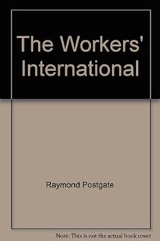 The workers' International (The Swarthmore international handbooks)
