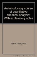 An introductory course of quantitative chemical analysis: With explanatory notes B0008A2848 Book Cover