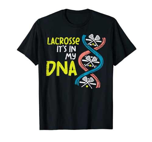 Lacrosse In My DNA Funny Lax Player Goalie Men Women Boys T-Shirt