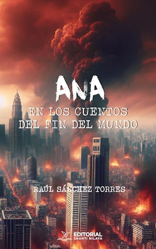 Ana en los cuentos del fin del mundo. (Spanish Edition)