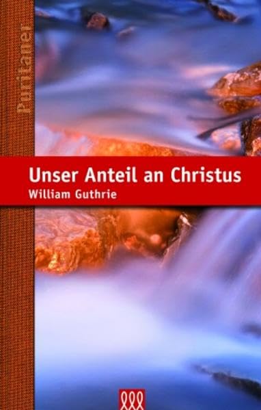 Unser Anteil an Christus (Puritaner)