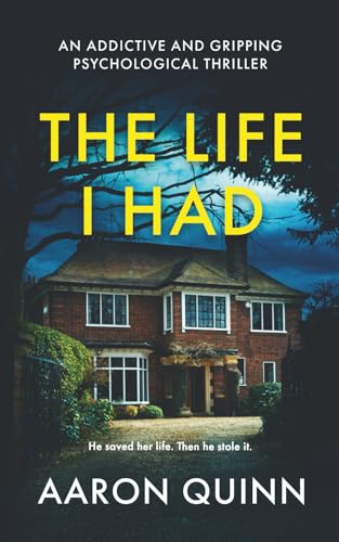 The Life I Had: A Twisty, Addictive Psychological Thriller About Love, Lies And Control