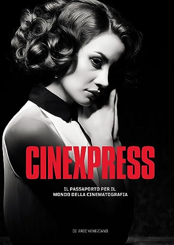 CINEXPRESS: Il passaporto per il mondo della cinematograf