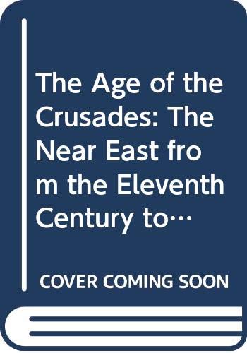 Buy The Age of the Crusades: Near East from the Eleventh Century to 1517 (HNE) — BookShops.in