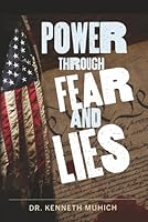 Power Through Fear and Lies 1733151044 Book Cover
