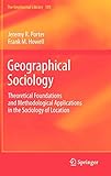 Geographical Sociology: Theoretical Foundations and Methodological Applications in the Sociology of Location (GeoJournal Library)