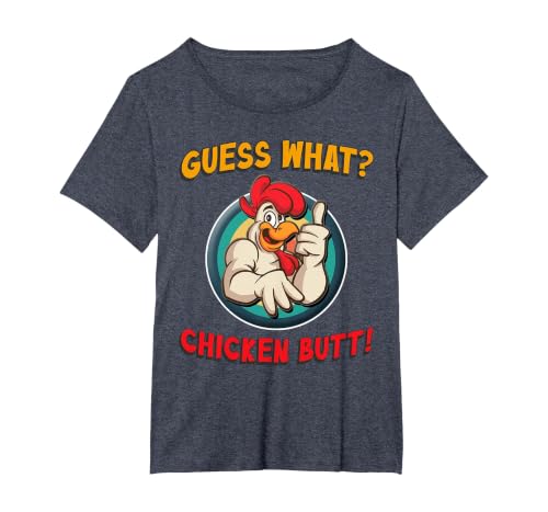 Guess What Chicken Butt Shirt Toddler Kids Child T-Shirt, Women's Plus, Heather Blue, 4X