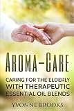aroma the priest's daughter oil speed  Aroma-Care: Caring for the elderly with therapeutic essential oil blends