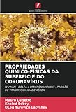 PROPRIEDADES QUIMICO-FÍSICAS DA SUPERFÍCIE DO CORONAVÍRUS: WU HAN - DELTA e OMICRON VARIANT : PADRÃO DE TRASMISSIBILIDADE AÉREA (Portuguese Edition)