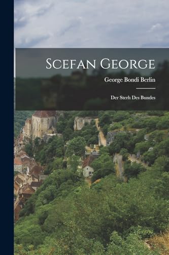 Scefan George: Der Sterh Des Bundes (German Edition)