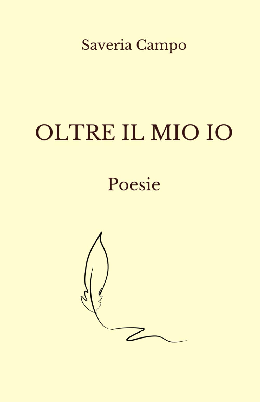 OLTRE IL MIO IO: Poesie