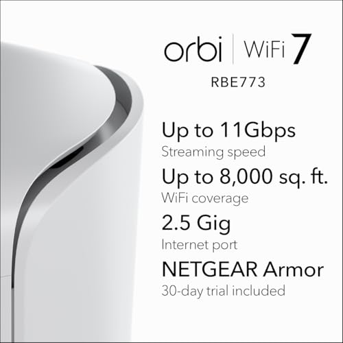 NETGEAR Orbi 770 Series Tri-Band WiFi 7 Mesh Network System (RBE773) - Router + 2 Satellite Extenders, Security Features, Up to 11Gbps, Covers up to 8,000 sq. ft., 100 Devices, 2.5 Gig Internet Port NETGEAR Orbi 770 Series Tri-Band WiFi 7 Mesh Network System (RBE773) - Router + 2 Satellite Extenders, Security Features, Up to 11Gbps, Covers up to 8,000 sq. ft., 100 Devices, 2.5 Gig Internet Port