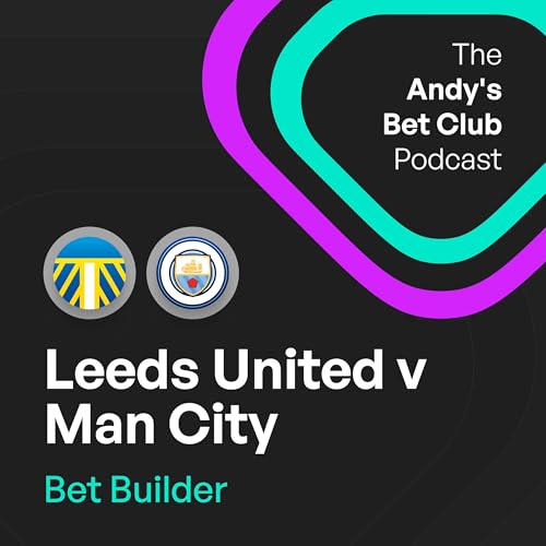 Leeds v Man City Bet Builder: Semenyo&rsquo;s Incredible Hit Rate, O&rsquo;Reilly Excelling