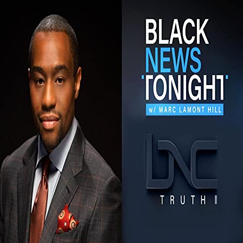 Black News Tonight w/ Marc Lamont Hill Podcast Por Marc Lamont Hill arte de portada