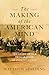 The Making of the American Mind: The Story of our Declaration of Independence