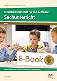  Freiarbeitsmaterial f. d. 3. Kl.: Sachunterricht: Zentrale Lehrplanthemen - drei Differenzierungsstufen - flexibel einsetzbar (3. Klasse) (Erfolgreich ... mit Freiarbeitsmaterialien) (German Edition)