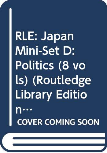 RLE: Japan Mini-Set D: Politics (8 vols)      1st Edition
