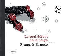 Le seul défaut de la neige 289261581X Book Cover