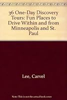 36 One-Day Discovery Tours: Fun Places to Drive Within and from Minneapolis and St. Paul 0931714753 Book Cover